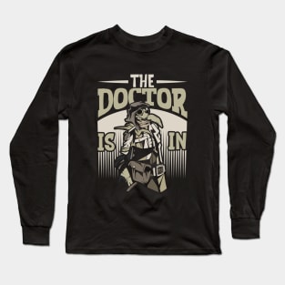 The doctor is in - plague doctor Long Sleeve T-Shirt